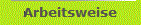 Arbeitsweise
